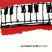 Everything But The Girl - Old Friends (Maxi-Single)