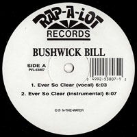 Bushwick Bill - Ever So Clear # Call Me Crazy (12'' Single)