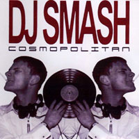 DJ Smash (RUS) - Cosmopolitan (CD 1)