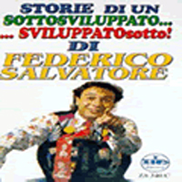 Federico Salvatore - Storie Di Un Sottosviluppato...Sviluppato Sotto!!!