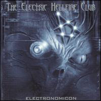 Electric Hellfire Club - Electronomicon
