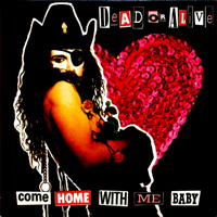 Dead or Alive - Come Home With Me Baby