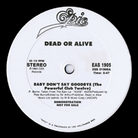 Dead or Alive - Baby Don't Say Goodbye / Something's Jumpin' In Your Shirt [12'' Promo Single]