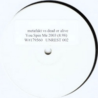 Dead or Alive - Metafakt vs Dead Or Alive - You Spin Me 2003 (12'' Single)