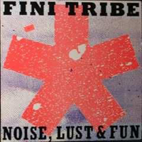 Finitribe - Noise, Lust & Fun