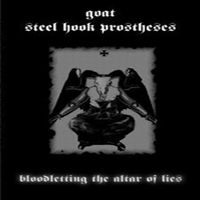 Steel Hook Prostheses - Bloodletting The Altar Of Lies (Split)