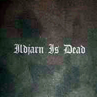 Ildjarn - Ildjarn Is Dead (CD 1)