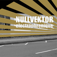Nullvektor - Electrophrenique