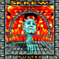 Skrew - Dusted