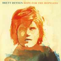 Brett Dennen - Hope For The Hopeless