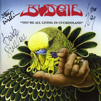 Budgie - You're All Living In Cuckoolan