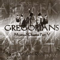 Gregorians - Mystical Chapter Part V - Gregorian Spirit