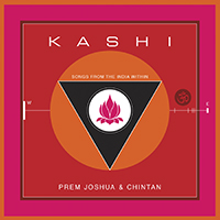 Prem Joshua - Kashi: Songs from The India Within (Prem Joshua & Chintan)