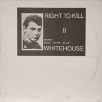 Whitehouse - Right To Kill, Dedicated To Denis Andrew Nilsen