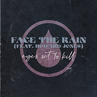 Eyes Set To Kill - Face the Rain (feat. Howard Jones) (Single)