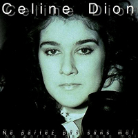 Celine Dion - Ne Partez Pas Sans Moi (Collection of hits: 1982-1988)