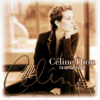 Celine Dion - S'Il Suffisait d'Aimer (If It Is Enough to Love)