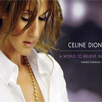 Celine Dion - A World To Believe In: Himiko Fantasia (Single)