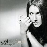 Celine Dion - On ne change pas (Edition Limitee - CD 1)