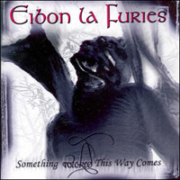 Eibon La Furies - Something Wicked This Way Comes