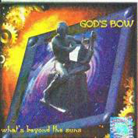 God's Bow - What's Beyond The Suns