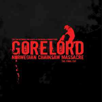 Gorelord - Norwegian Chainsaw Massacre - The Final Cut
