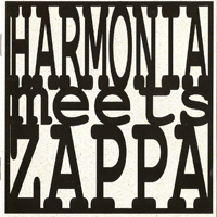 Harmonia - Harmonia Meets Zappa
