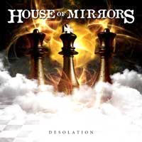 House Of Mirrors - Desolation