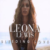 Leona Lewis - Bleeding Love (Remixes) (Single)