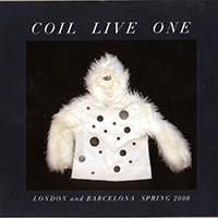 Coil - Live One (Barcelona - June 17, 2000: CD 1)