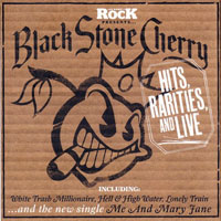 Black Stone Cherry - Hits, Rareties And Live