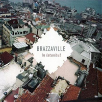 Brazzaville - Brazzaville In Istanbul
