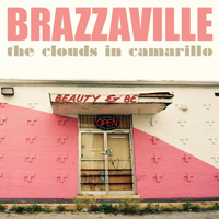 Brazzaville - The Clouds In Camarillo (LA version)