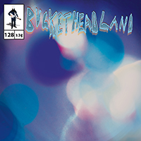 Buckethead - Pike 128: Tucked Into Dreams