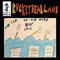 Buckethead - Pike 452: Live From The Sea Of The Wise Book Store