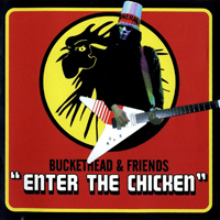 Buckethead - Enter The Chicken