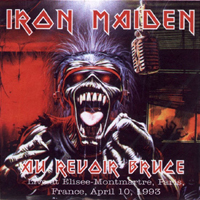 Iron Maiden - 1993.04.10 - Au Revoir Bruce (Elysee Montmartre, Paris, France: CD 1)