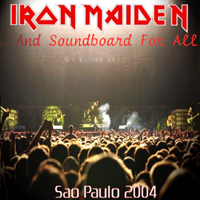 Iron Maiden - 2004.01.17 - ...And Soundboard For All / Death in Pacaembu (Pacaembu Stadium, Sao Paulo, Brazil: CD 1)