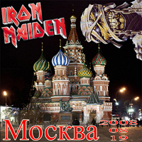 Iron Maiden - 2008.08.19 - Sometime Back In Moscow (SC Olimpiyskiy aka Olympic Stadium, Moscow, Russia: CD 1)