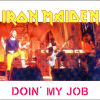 Iron Maiden - Doin' My Job