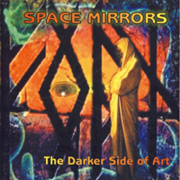 Space Mirrors - The Darker Side Of Art