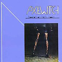 Axewitch - Hooked On High Heels (remastered 2005)