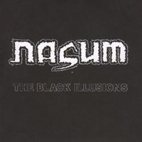 Nasum - The Black Illusions (Split)