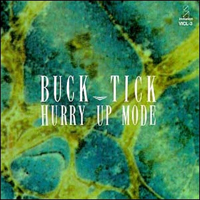 Buck-Tick - Huury Up Mode (1990 Mix)