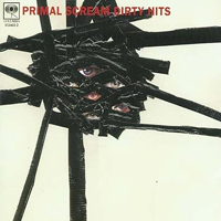 Primal Scream (GBR) - Dirty Hits (Bonus CD)
