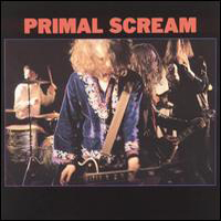 Primal Scream (GBR) - Primal Scream (Reissue 1996)