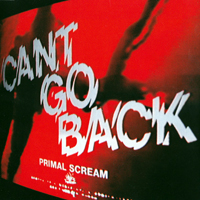 Primal Scream (GBR) - Can't Go Back (Single)