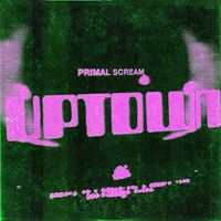 Primal Scream (GBR) - Uptown (EPv)