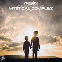 Neelix - Wherever You Are (Mystical Complex Remix) [Single]
