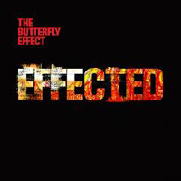 Butterfly Effect - Effected